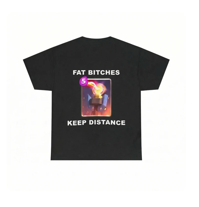 Fat Bitches Keep Distance | T-Shirt